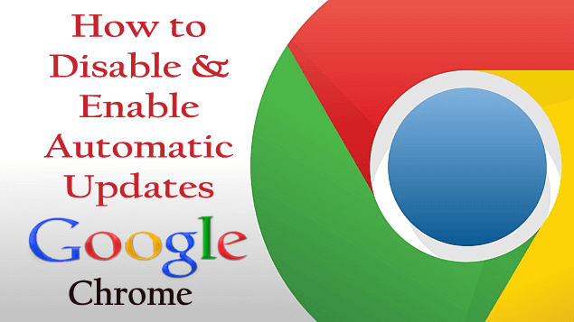 disable, enable google chrome automatic update