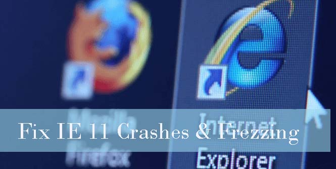Fix Internet Explorer (IE) 11 Crashes