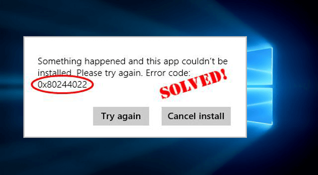fix Windows 10 update error 0x80244022