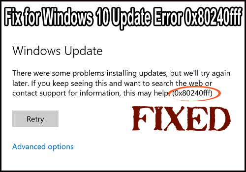 Windows 10 Update Error 0x80240fff on Windows home 0x80240fff