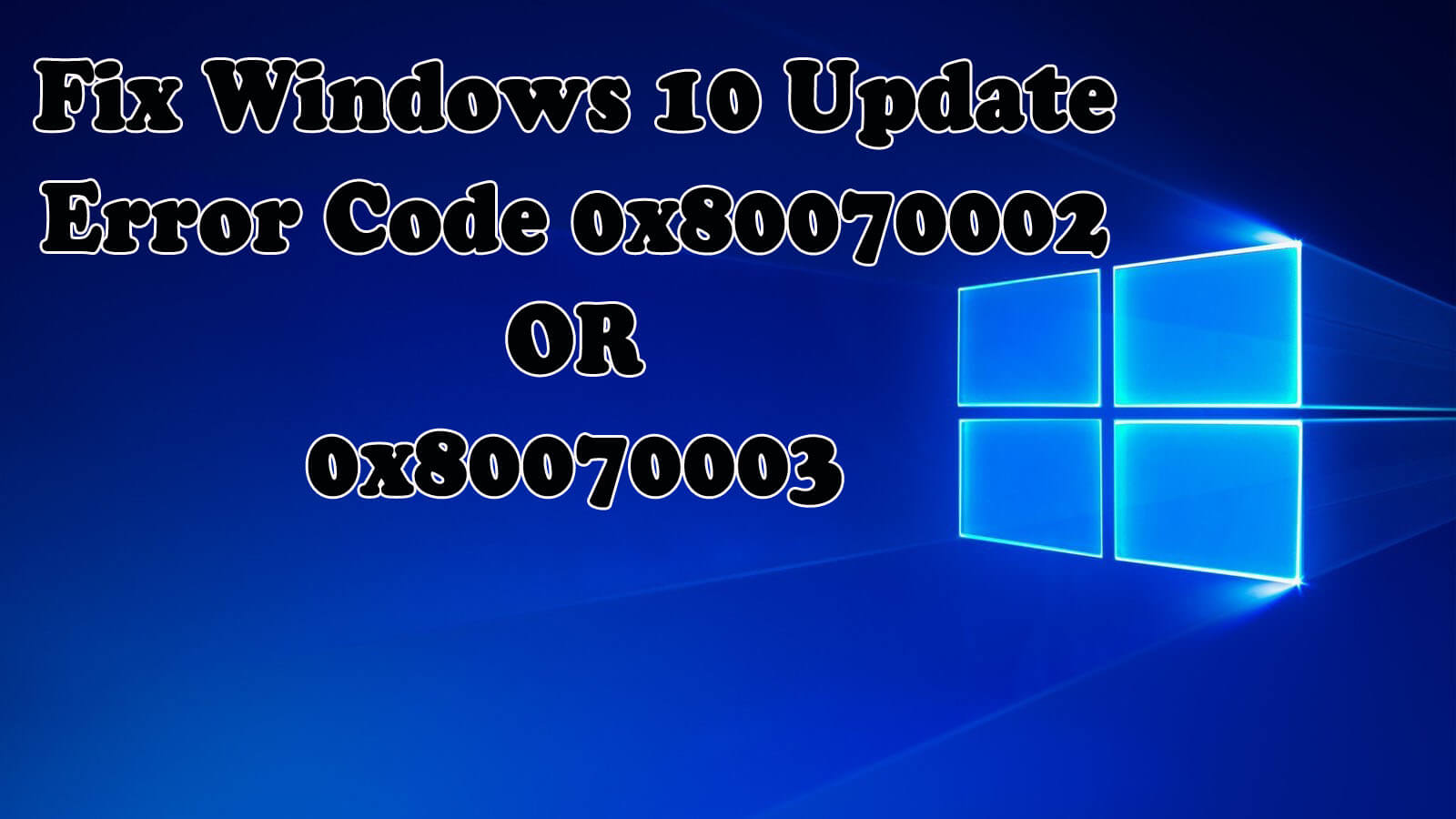 Fix Update Error Code 0x80070002