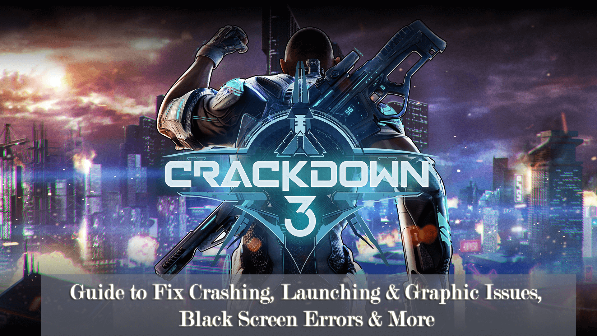 fix crackdown 3 errors and bugs
