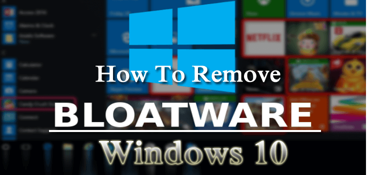 remove windows 10 bloatware