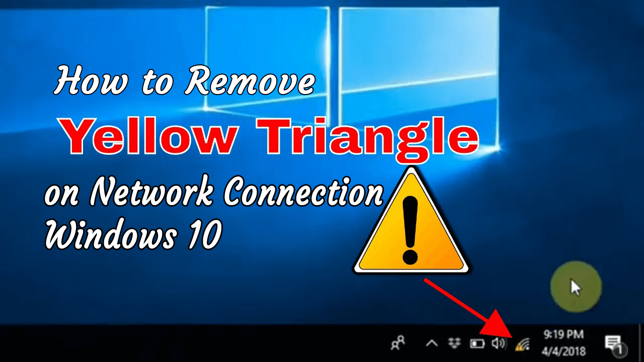 Remove Yellow Triangle on Network Connection 