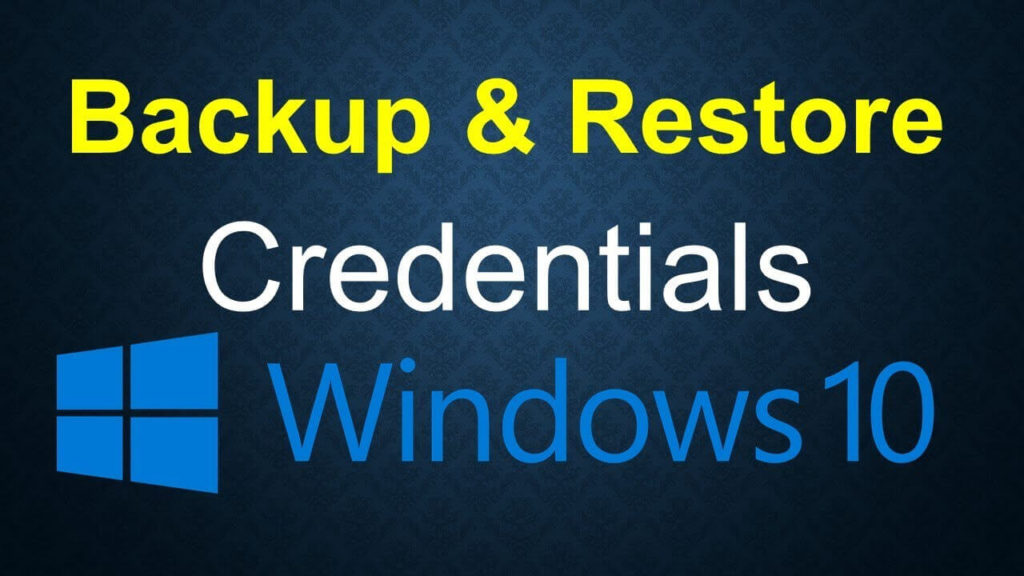 backup and restore credentials in Windows 10