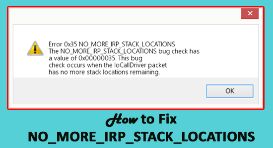  NO_MORE_IRP_STACK_LOCATIONS