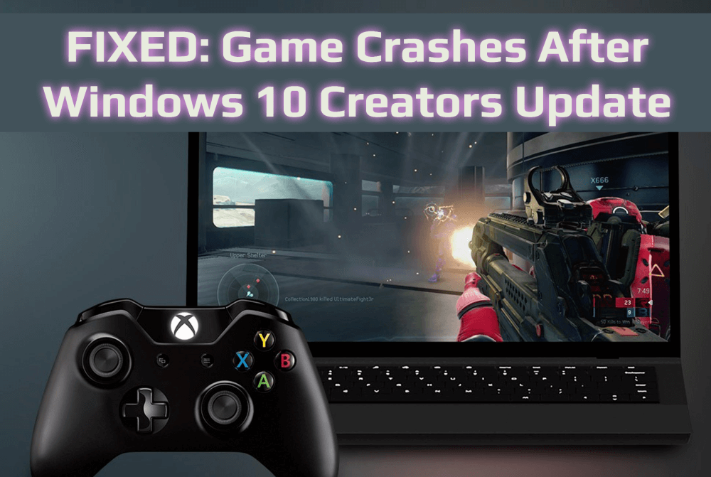 Game Crashes After Windows 10 Creators Update