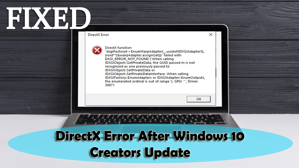 DirectX Errors after windows 10 creators update