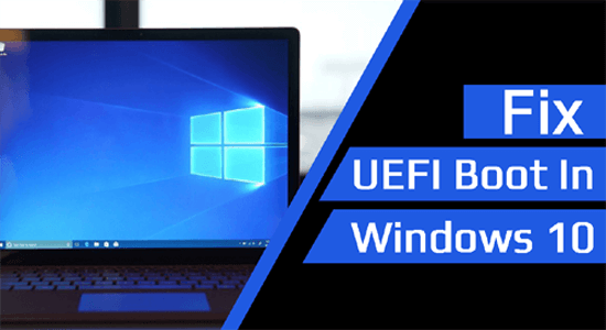 Fix UEFI Boot in Windows 10