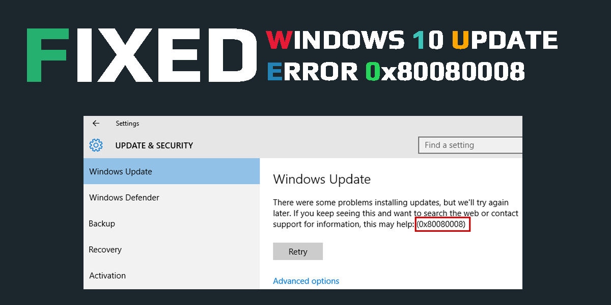 Resolve Windows 10 update error 0x80080008 
