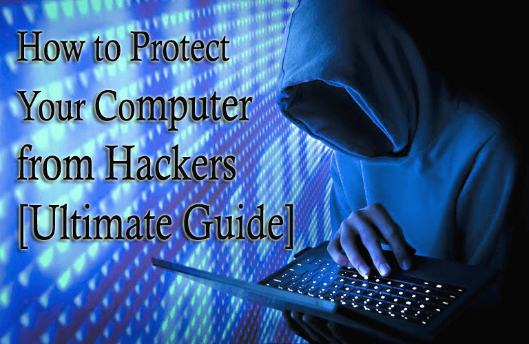 How to Protect Your Computer from Hackers