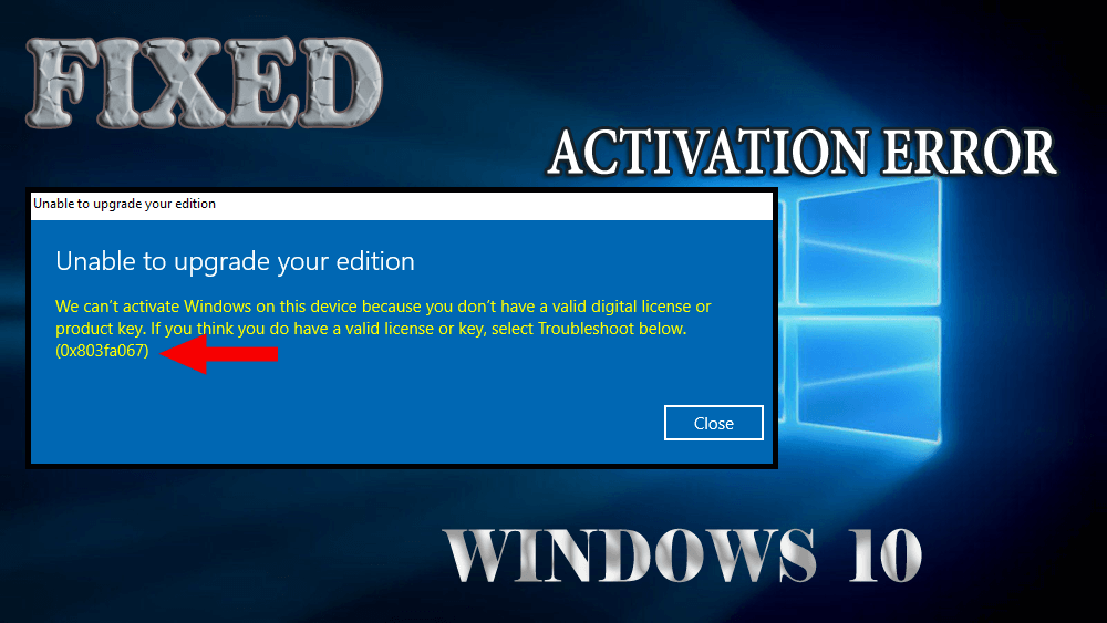 How To Fix Windows 10 Activation Error 0x803fa067