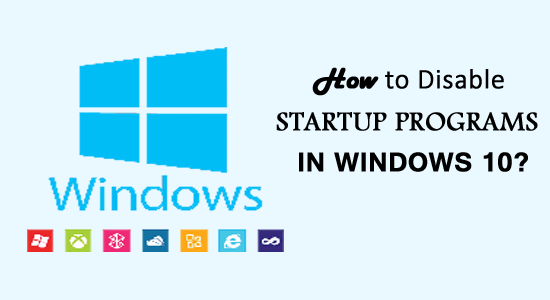 disable startup programs on Windows 10