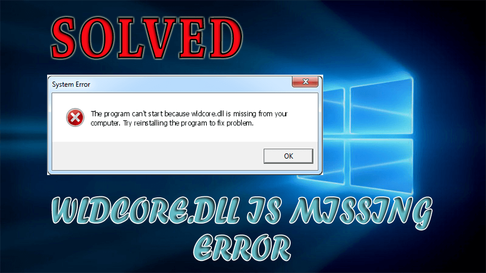 Wldcore Dll Not Found Windows 10 Archives Fix Pc Errors