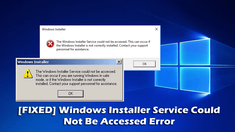 The Windows Installer service could not be accessed on Windows 10