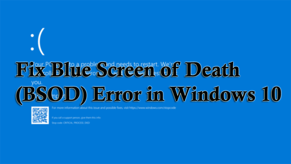 sædvanligt excentrisk Brandmand 7 Ways to Fix Blue Screen of Death (BSOD) Error in Windows 10