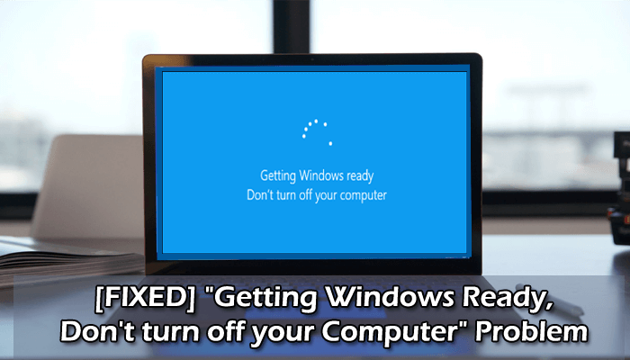 Getting Windows Ready Stuck problem
