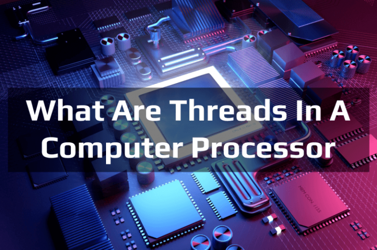 Guide] What Are Threads In A Processor?