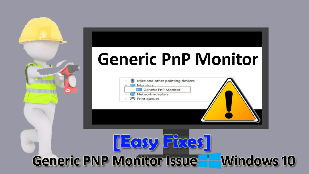 poverty hell rendering Easy Fixes] Generic PNP Monitor Issue Windows 10