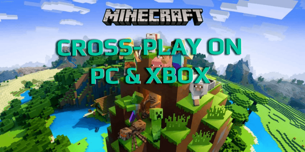 How To Cross-Play Minecraft On PC And Xbox
