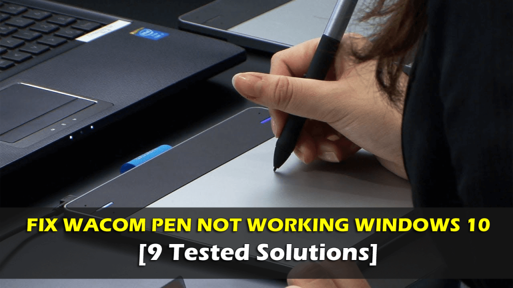 Fix Pen Not Working Windows 10 [9 Tested Solutions]