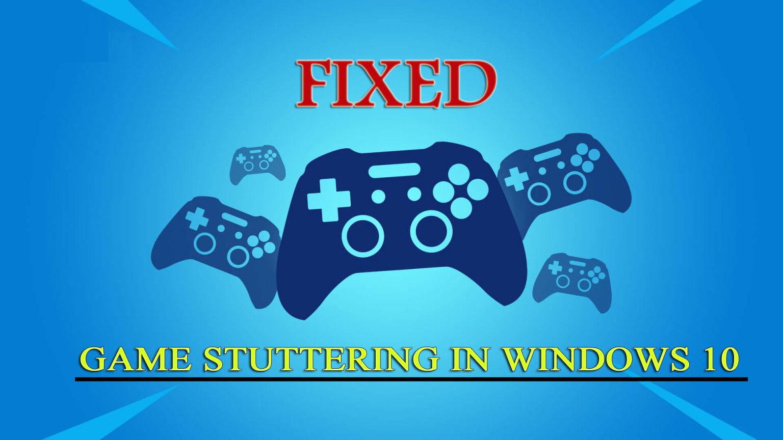 How to Fix Game Stuttering in Windows 10 & 11? [2023 Updated]