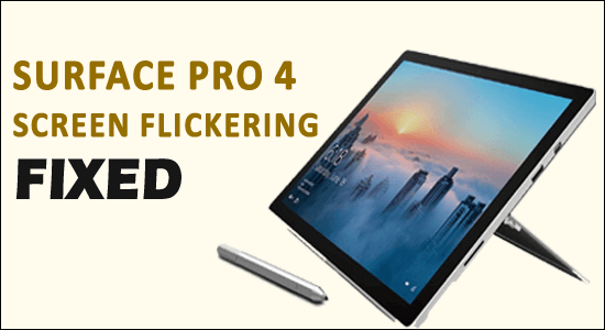 Surface Pro 4 screen flickering