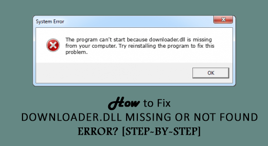 downloader.dll is missing or not found