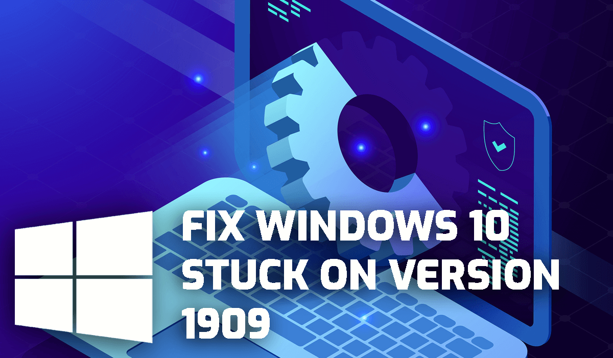 Windows 10 stuck on 1909