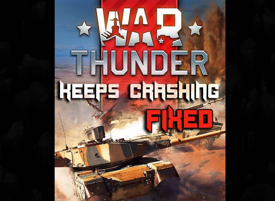 War thunder keeps crashing