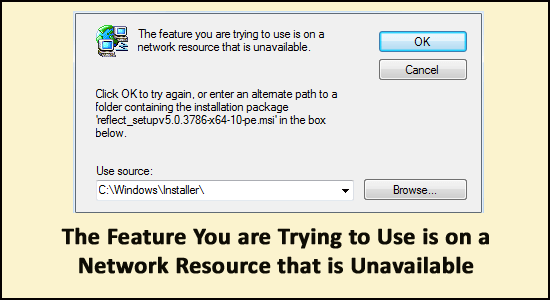 The Feature You Are Trying To Use Is On A Network Resource That Is Unavailable