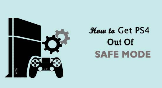 how to get out of safe mode PS4