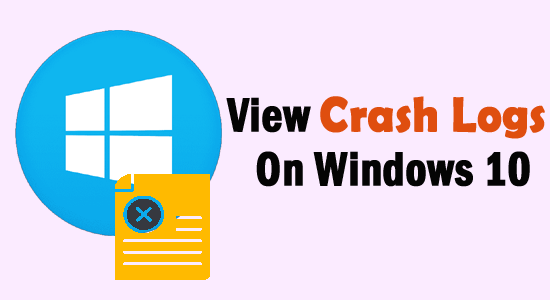 Crash Logs On Windows 10