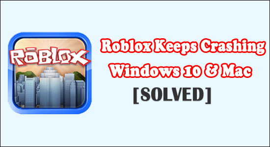 Roblox Keeps Crashing Windows 10 Mac SOLVED 