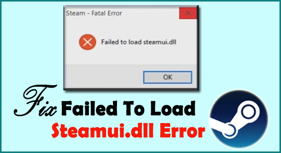 Fix Failed To Load Steamui.dll Error