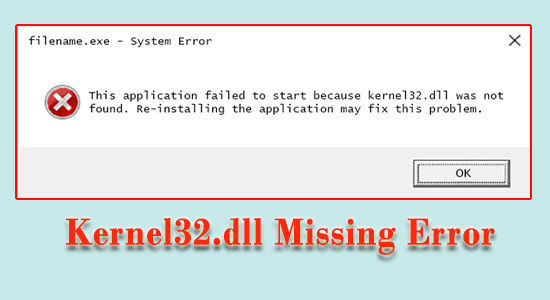  Kernel32.dll Missing Error