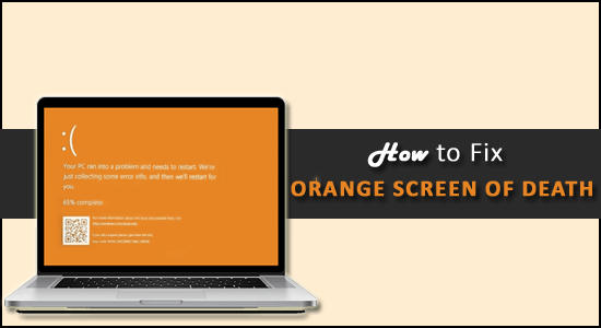 Orange Screen of Death 