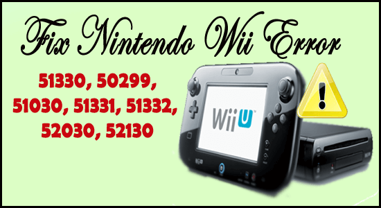 vee serveerster Kelder Fix Nintendo Wii Errors 51330, 50299, 51030, 51331, 51332, 52030, 52130