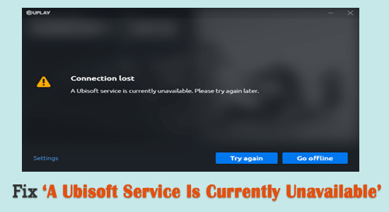 A Ubisoft Service Is Currently Unavailable 