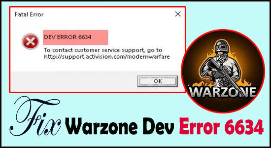 FIX Warzone Dev Error 6634
