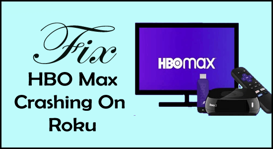 Fixes To Resolve HBO Max Crashing On Roku