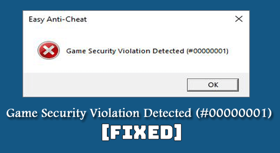 Game Security Violation Detected (#00000001) 