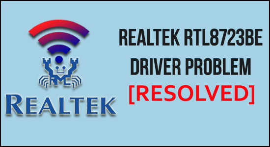 REALTEK RTL8723BE DRIVER Problem