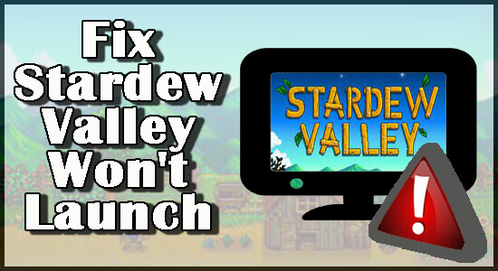 Fix Stardew Valley Won't Launch in 15 Easy Ways