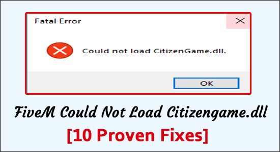 Fivem could not load citizengame.dll 