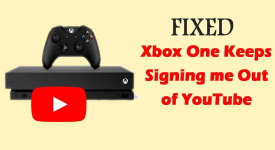 Xbox One Keeps Signing me out of YouTube