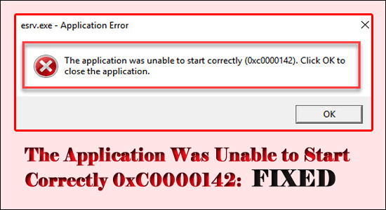 Application was Unable to Start correctly (0xC0000142)