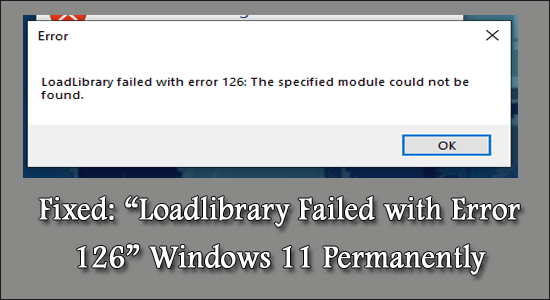 Loadlibrary Failed with error 126