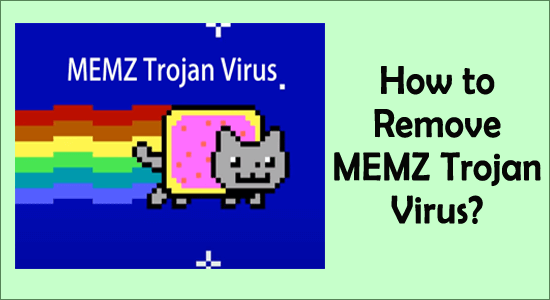 Remove MEMZ Trojan Virus
