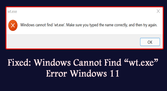 Windows Cannot Find “wt.exe” Error 